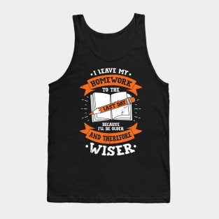 Funny Homework School Student Gift Tank Top